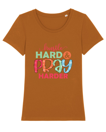 Hustle Hard Pray Harder Roasted Orange