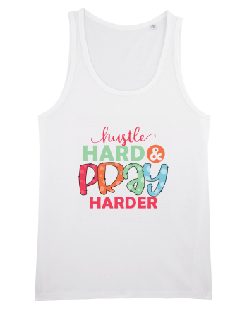 Hustle Hard Pray Harder White