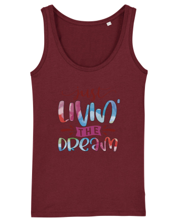 Just Livin' The Dream Burgundy