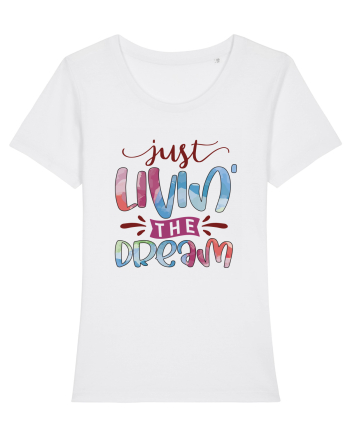 Just Livin' The Dream White