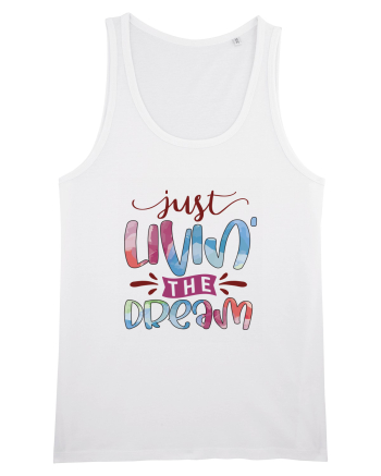 Just Livin' The Dream White