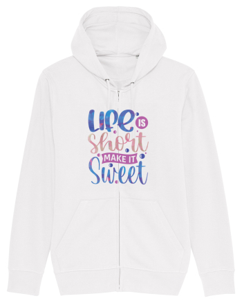 Life Is Short Make It Sweet White