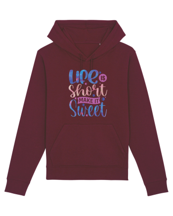 Life Is Short Make It Sweet Burgundy
