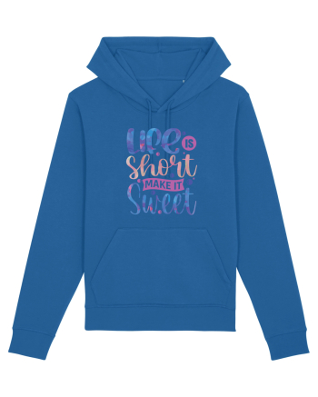 Life Is Short Make It Sweet Royal Blue
