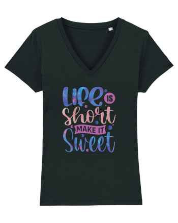 Life Is Short Make It Sweet Black