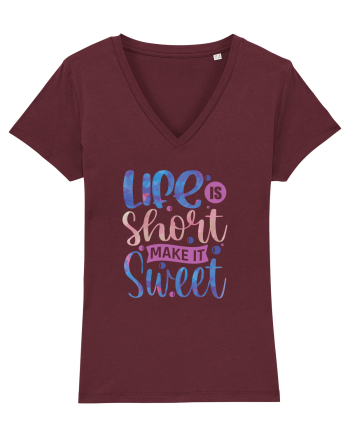 Life Is Short Make It Sweet Burgundy