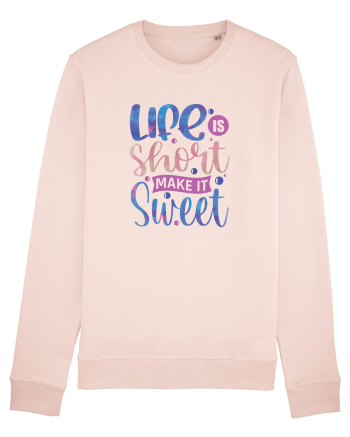 Life Is Short Make It Sweet Candy Pink