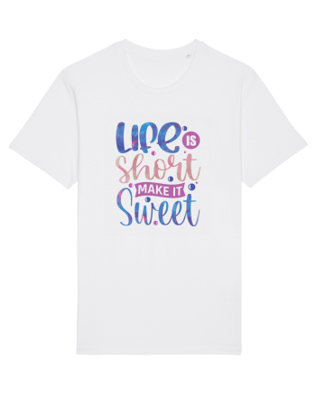 Life Is Short Make It Sweet White