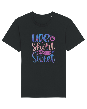 Life Is Short Make It Sweet Black