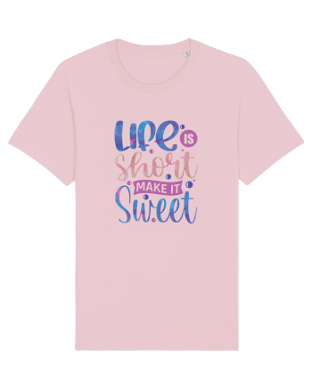 Life Is Short Make It Sweet Cotton Pink