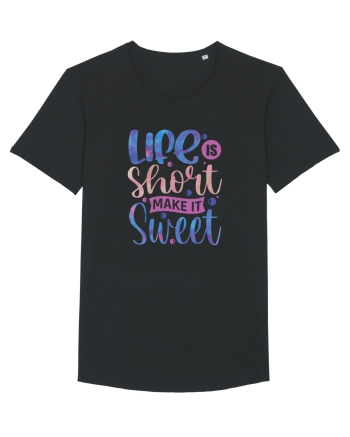 Life Is Short Make It Sweet Black