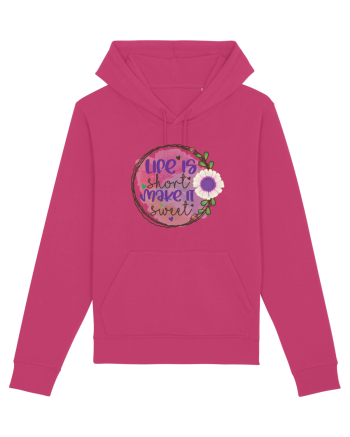 Life Is Short Make It Sweet Raspberry