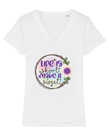 Life Is Short Make It Sweet White
