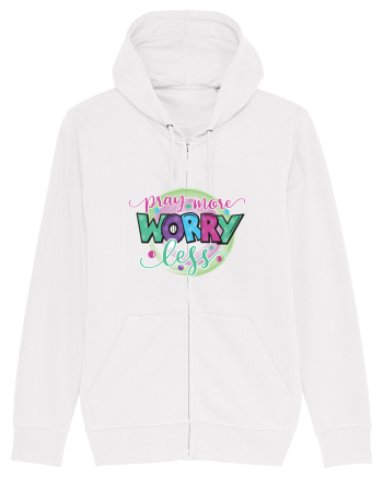 Pray More Worry Less White