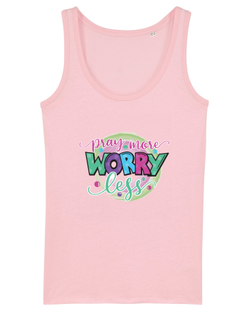 Pray More Worry Less Cotton Pink