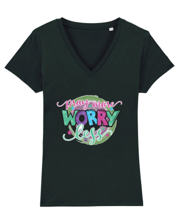 Pray More Worry Less Black