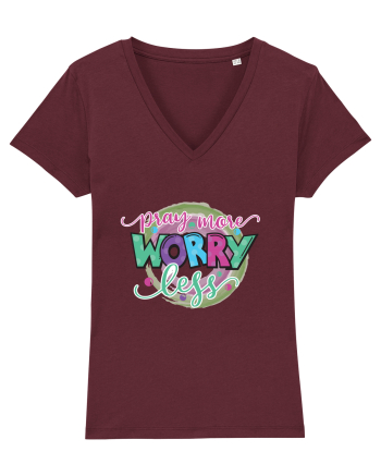 Pray More Worry Less Burgundy