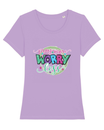 Pray More Worry Less Lavender Dawn