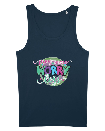 Pray More Worry Less Navy