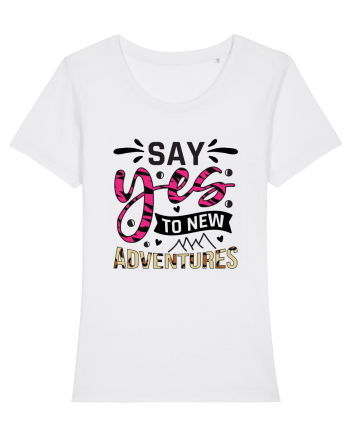 Say Yes To New Adventures White