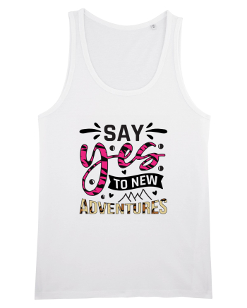 Say Yes To New Adventures White