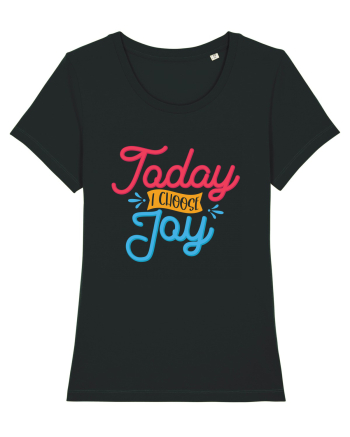 Today I Choose Joy Black