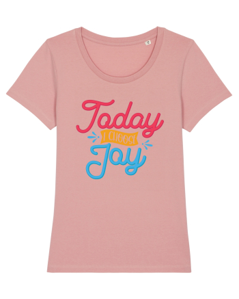 Today I Choose Joy Canyon Pink