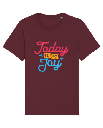 Today I Choose Joy Burgundy