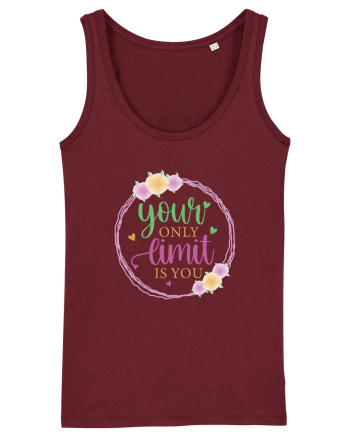 Your Only Limit Is You Burgundy