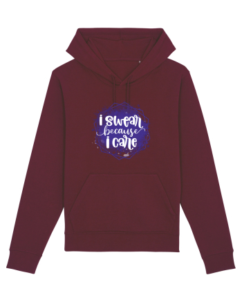I Swear Because I Care Burgundy