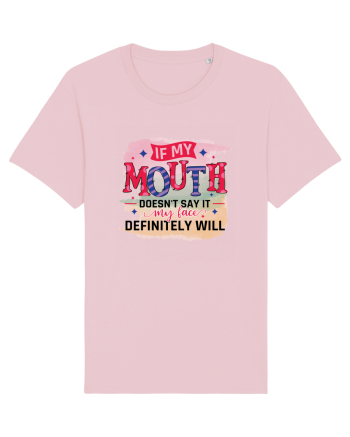 If My Mouth Doesn't Say It Cotton Pink