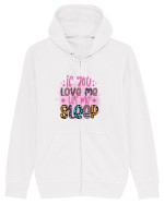 If You Love Me Let Me Sleep Hanorac cu fermoar Unisex Connector