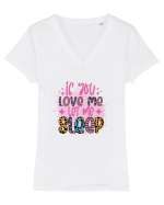 If You Love Me Let Me Sleep Tricou mânecă scurtă guler V Damă Evoker
