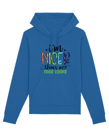 I'm Nicer Than My Face Looks Royal Blue
