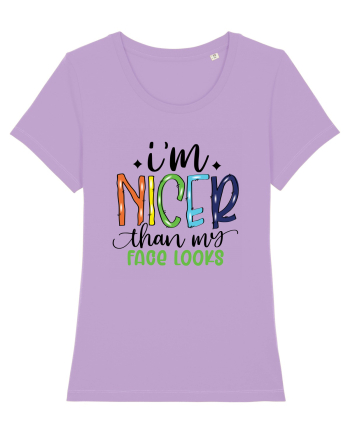 I'm Nicer Than My Face Looks Lavender Dawn