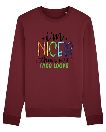 I'm Nicer Than My Face Looks Burgundy