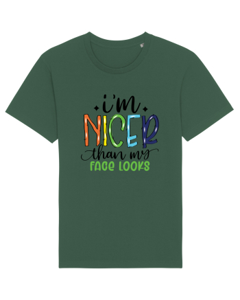 I'm Nicer Than My Face Looks Bottle Green