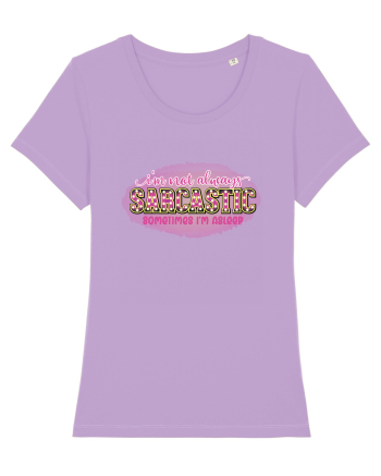 I'm Not Always Sarcastic Sometimes I'm Asleep Lavender Dawn