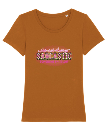 I'm Not Always Sarcastic Sometimes I'm Asleep Roasted Orange