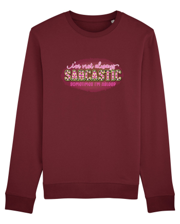 I'm Not Always Sarcastic Sometimes I'm Asleep Burgundy