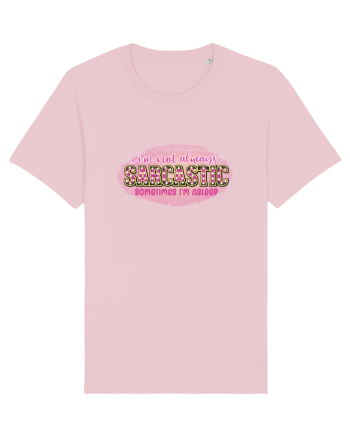 I'm Not Always Sarcastic Sometimes I'm Asleep Cotton Pink