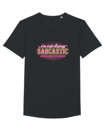 I'm Not Always Sarcastic Sometimes I'm Asleep Black