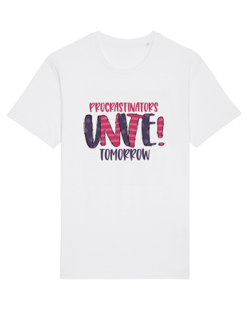 Procrastinators Unite Tomorrow White