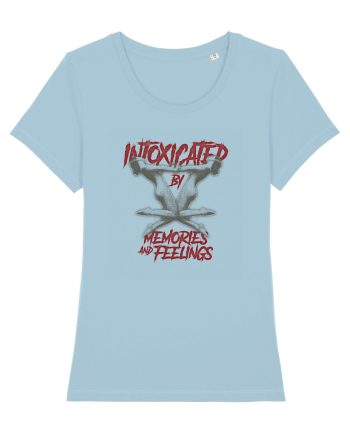 Intoxicated by Memories and Feelings Sky Blue