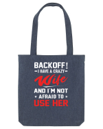 Back Off I Have A Crazy Wife Sacoșă textilă
