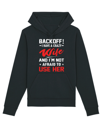 Back Off I Have A Crazy Wife Black