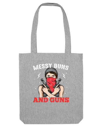 Messy Buns And Guns Heather Grey