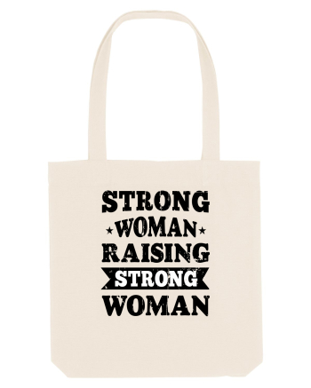 Strong Woman Raising Strong Woman Natural
