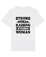 Strong Woman Raising Strong Woman Tricou mânecă scurtă Unisex Rocker
