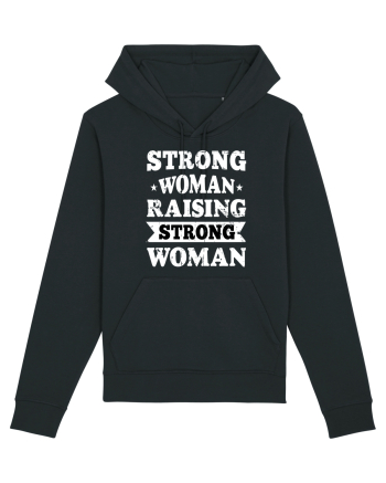 Strong Woman Raising Strong Woman Black